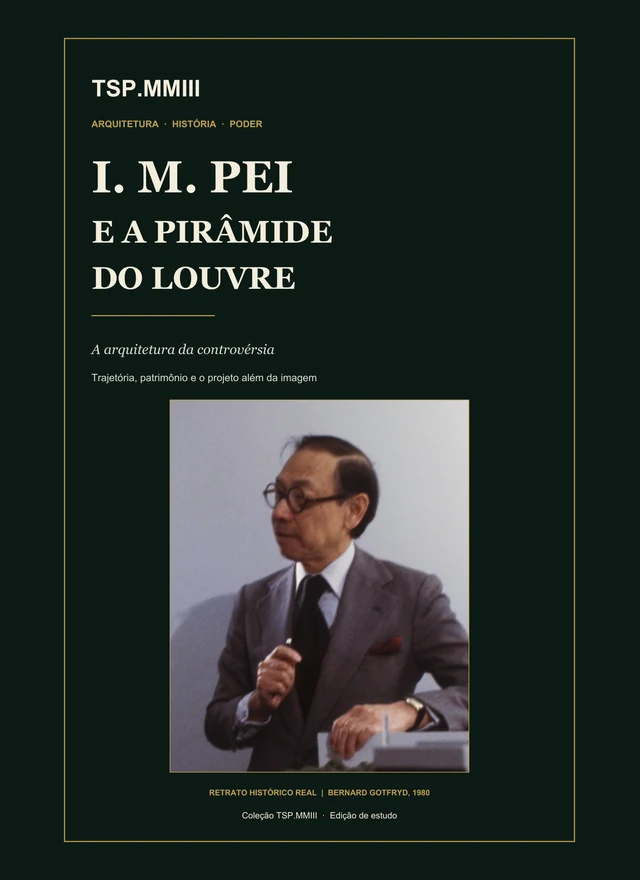 Capa do e-book I. M. Pei e a Pirâmide do Louvre: A Arquitetura da Controvérsia