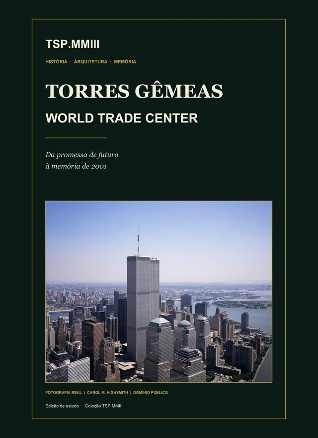Capa do e-book Torres Gêmeas — World Trade Center: Da Promessa de Futuro à Memória de 2001